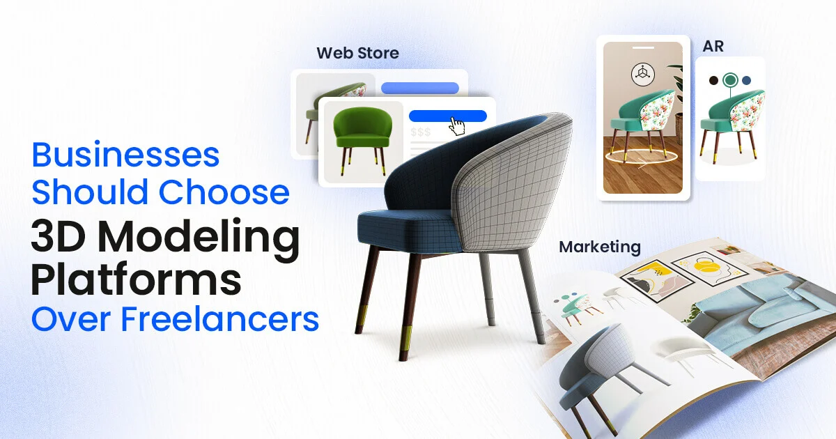 Advantages of 3D Modeling Platforms Over Freelancers for Businesses